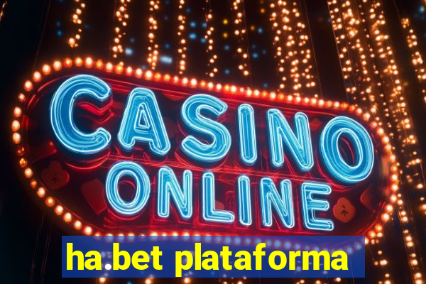 ha.bet plataforma